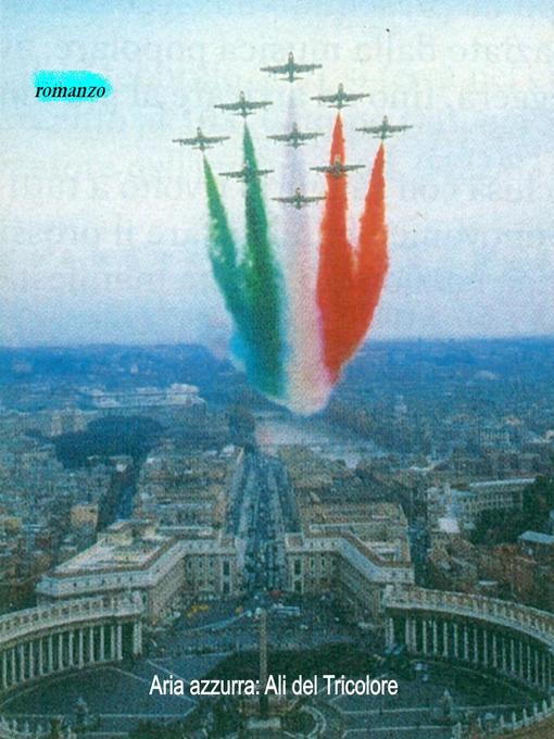 Title details for Ali del Tricolore by Gianpaolo Furia - Available